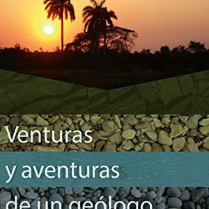 VENTURAS Y AVENTURAS DE UN GEÓLOGO CITMATEL (IBD)