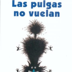 Las pulgas no vuelan FONDO CULTURA ECONOMICA (FCE)