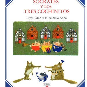 Sócrates y los tres cochinitos FONDO CULTURA ECONOMICA (FCE)