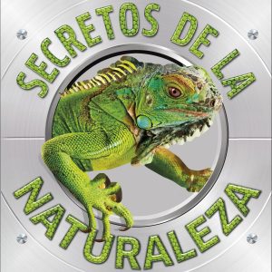 SECRETOS DE LA NATURALEZA DORLING KINDERSLEY (DK)