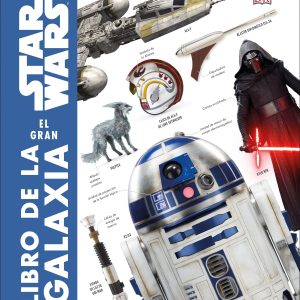 STAR WARS:EL GRAN LIBRO DE LA GALAXIA DORLING KINDERSLEY (DK)