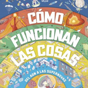 Cómo funcionan las cosas DORLING KINDERSLEY (DK)