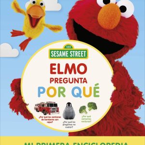 Barrio Sésamo. Elmo pregunta por qué DORLING KINDERSLEY (DK)