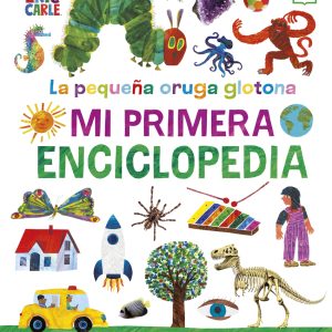 La pequeña oruga glotona. Mi primera enciclopedia DORLING KINDERSLEY (DK)
