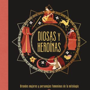 Diosas y heroínas DORLING KINDERSLEY (DK)