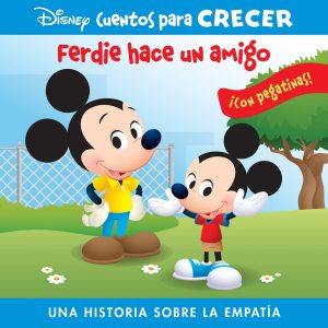 FERDY HACE UN AMIGO. UNA HISTORIA SOBRE LA EMPATIA. DISNEY CUENTOS PARA CRECER. PI KIDS