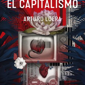 ALGUNOS SUEÑOS SOBRE EL CAPITALISMO FONDO CULTURA ECONOMICA (FCE)