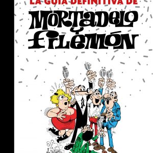 La guía definitiva de Mortadelo y Filemón BRUGUERA S.A