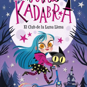 Anna Kadabra. El Club de la Luna Llena DESTINO INFANTIL