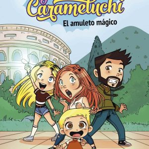 Las Aventuras de la Familia Carameluchi 1. El amuleto mágico DESTINO INFANTIL
