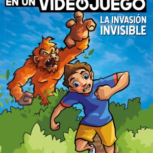 Atrapado en un videojuego 2. La invasión invisible DESTINO INFANTIL