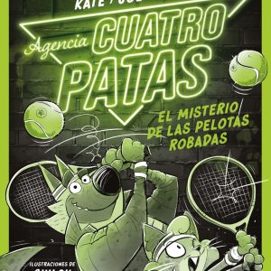 Agencia Cuatro Patas 3. El misterio de las pelotas robadas DESTINO INFANTIL