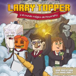 Larry Topper y el mundo mágico de Howcrafts PLANETA JUNIOR