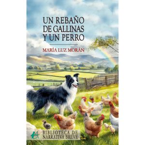 UN REBAÑO DE GALLINAS Y UN PERRO EDITORIAL ADARVE
