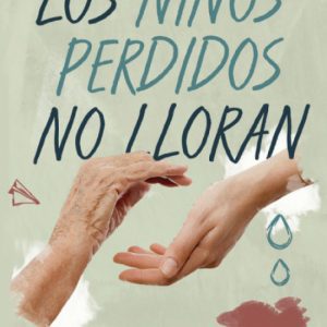 LOS NIÑOS PERDIDOS NO LLORAN EDITORIAL ADARVE