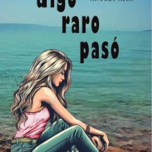 ALGO RARO PASÓ EDITORIAL ADARVE