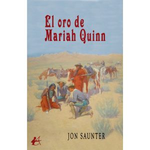 El oro de Mariah Quinn EDITORIAL ADARVE
