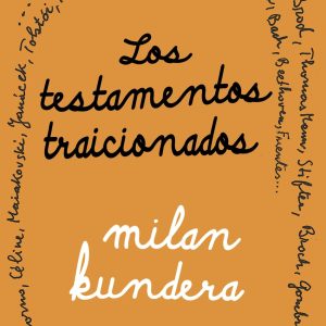Los testamentos traicionados TUSQUETS