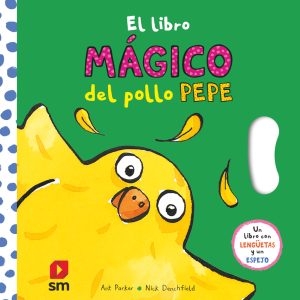 El libro mágico del pollo Pepe SM