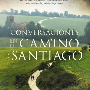 Conversaciones en el Camino de Santiago ALMUZARA EDITORIAL
