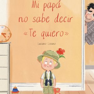 Mi papá no sabe decir 'te quiero' SM