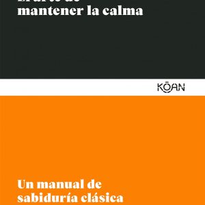 El arte de mantener la calma KOAN