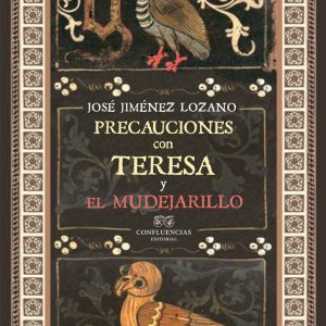Precauciones con Teresa y El Mudejarillo CONFLUENCIAS
