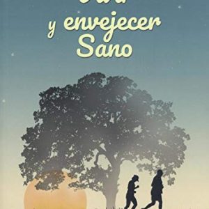 VIVIR Y ENVEJECER SANO EDICIONES TANTIN