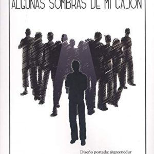ALGUNAS SOMBRAS DE MI CAJON EDICIONES AMANIEL