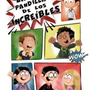La pandilla de los increibles SAR ALEJANDRIA EDICIONES