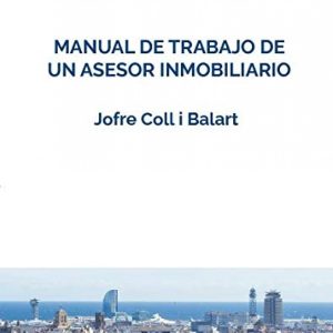 MANUAL DE TRABAJO DE UN ASESOR INMOBILIARIO EDICIONS SALORIA
