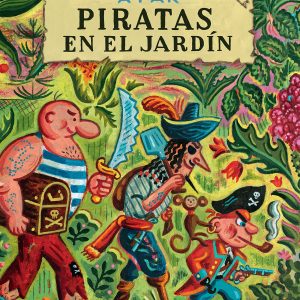 Piratas en el jardín LIBROS DEL ZORRO ROJO