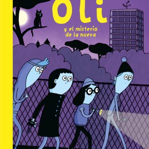 Oli y el misterio de la nueva LIANA EDITORIAL
