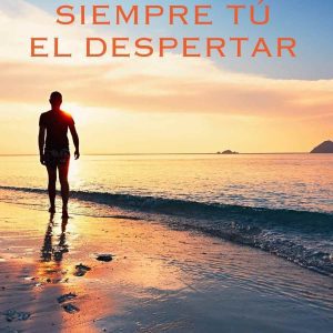 Siempre tú. El despertar ANGELS FORTUNE