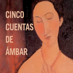 CINCO CUENTAS DE AMBAR NAGRELA