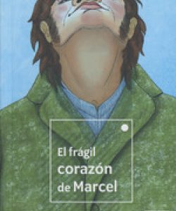 EL FRAGIL CORAZON DE MARCEL PINTAR PINTAR