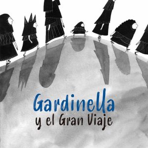 Gardinella y el Gran Viaje LIBRE ALBEDRIO