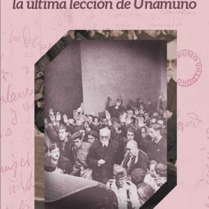 Vencer no es convencer: la última lección de Unamuno OPORTET EDITORES