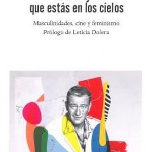 JOHN WAYNE QUE ESTÁS EN LOS CIELOS LA MODERNA