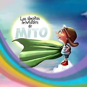 Los abrazos invisibles de Mito DODO EDITORIAL