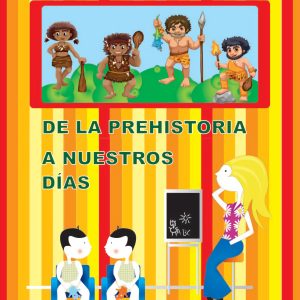 DE LA PREHISTORIA A NUESTROS DIAS VADOCA EDICIONES