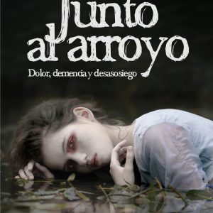 Junto al arroyo EDICIONES GAROE