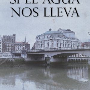 Si el agua nos lleva VIENTO NORTE EDITORIAL