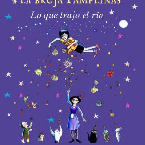 Las mágicas aventuras de la bruja Pamplinas: Lo que trajo el río PIMPILIANA