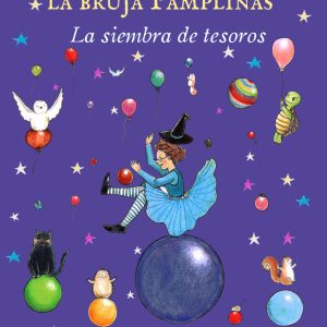 Las mágicas aventuras de la bruja Pamplinas: La siembra de tesoros PIMPILIANA