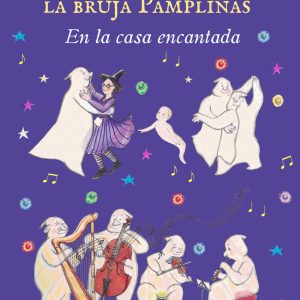 Las mágicas aventuras de la bruja Pamplinas: En la casa encantada PIMPILIANA