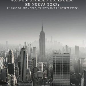 Corresponsales españoles en Nueva York: el caso de Onda Cero