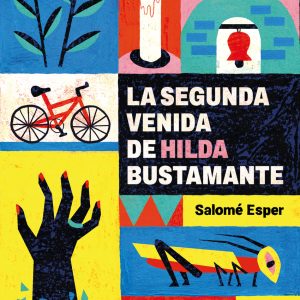 La segunda venida de Hilda Bustamante SIGILO EDITORIAL