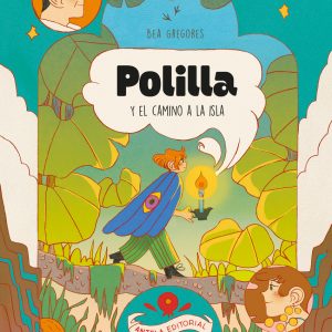 Polilla y el camino a la isla ANTELA EDITORIAL