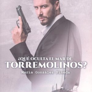 Qué oculta el mar de Torremolinos EDICIONES ARCANAS